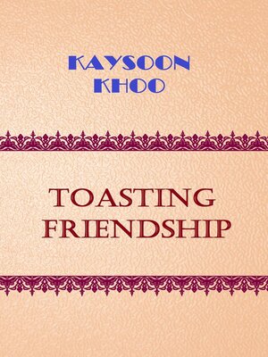 cover image of Toasting Friendship